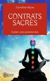 Contrats sacrés : éveiller votre potentiel divin