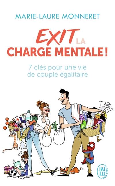 Exit la charge mentale ! : 7 clés pour une vie de couple égalitaire