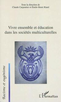 Vivre ensemble et éducation dans les sociétés multiculturelles