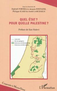 Quel Etat ? Pour quelle Palestine ?