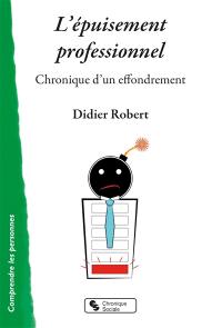 L'épuisement professionnel : chronique d'un effondrement