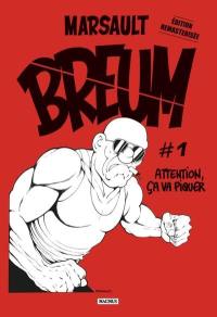 Breum. Vol. 1. Attention, ça va piquer