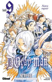 D. Gray-Man. Vol. 9. Notre espoir