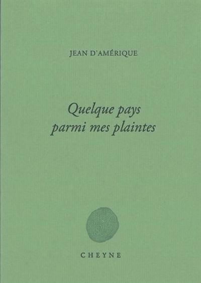 Quelques pays parmi mes plaintes