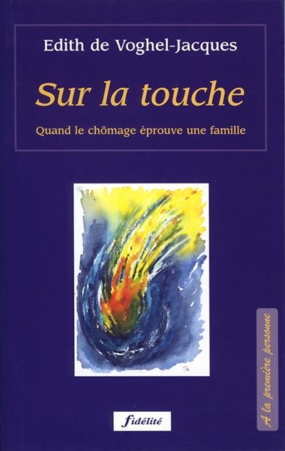 Sur la touche : quand le chômage éprouve une famille