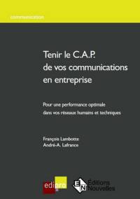 Tenir le CAP de vos communications en entreprise : pour une performance optimale dans vos réseaux humains et techniques