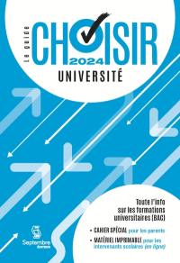 Le guide Choisir : Université 2024 : 23e édition - Toute l'information sur les formations universitaires (BAC)