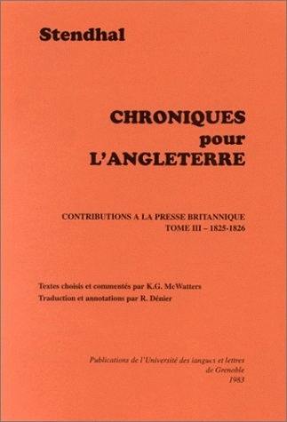 Chroniques pour l'Angleterre : contributions à la presse britannique. Vol. 3. Années 1825-1826