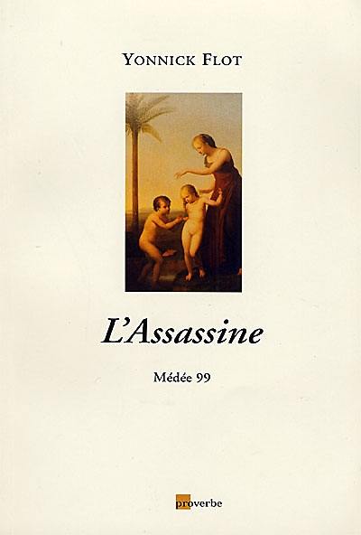 L'assassine : Médée 99