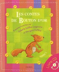 Les contes de Bouton d'or : livre CD. Vol. 1. 6 histoires