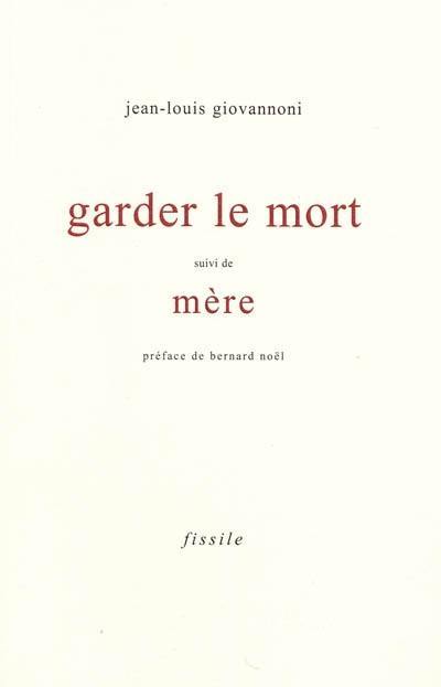 Garder le mort. Mère