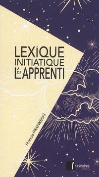 Lexique initiatique de l'apprenti