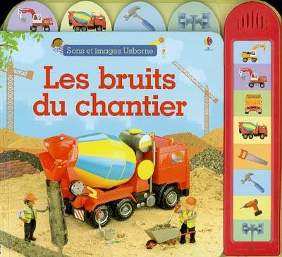 Les bruits du chantier