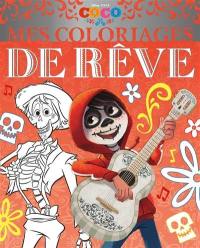 Coco : mes coloriages de rêve