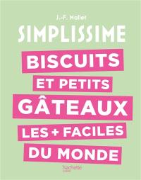 Biscuits et petits gâteaux les + faciles du monde