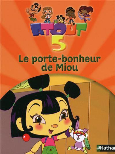 Atout 5. Le porte-bonheur de Miou