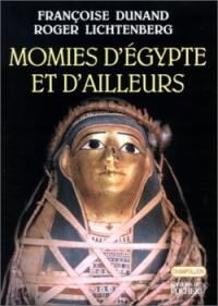 Momies d'Egypte et d'ailleurs : la mort refusée