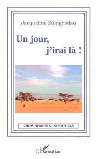 Un jour, j'irai là !