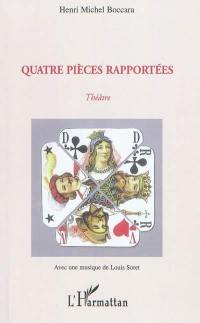 Quatre pièces rapportées : théâtre