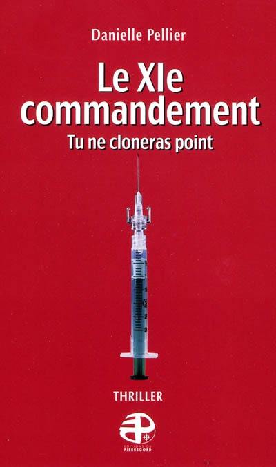 Le onzième commandement : tu ne cloneras point