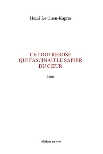 Cet outrerose qui fascinait le saphir du coeur