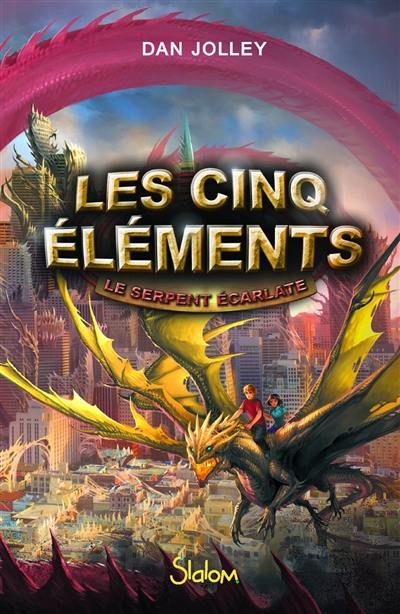 Les cinq éléments. Vol. 3. Le serpent écarlate