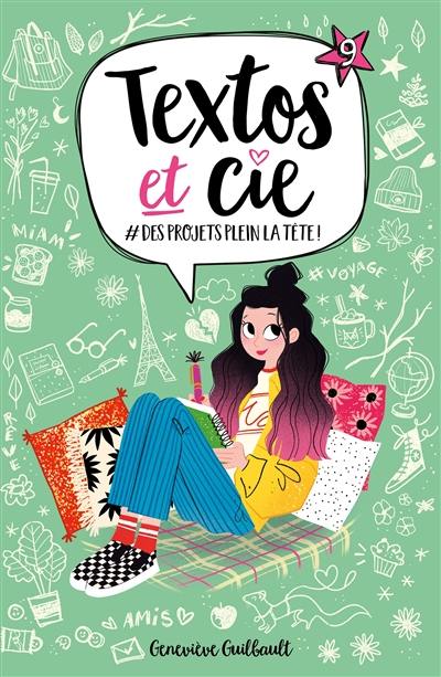 Textos et Cie. Vol. 9. #Des projets plein la tête !