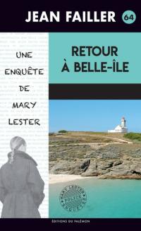 Une enquête de Mary Lester. Vol. 64. Retour à Belle-Ile