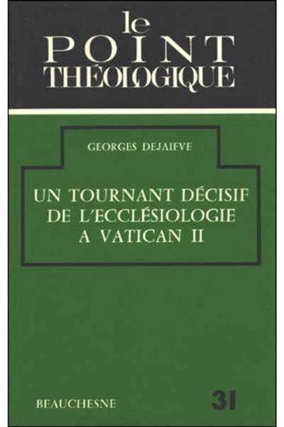 Un Tournant décisif de l'ecclésiologie à Vatican II