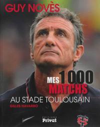 Mes 1.000 matchs au Stade toulousain