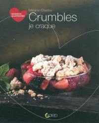 Crumbles : je craque