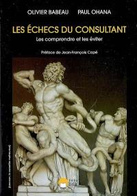 Les échecs du consultant : les comprendre et les éviter