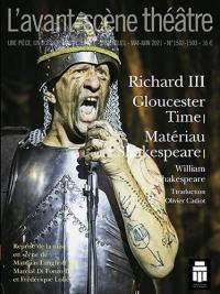 Avant-scène théâtre (L'), n° 1502-1503. Richard III-Gloucester Time-Matériau Shakespeare