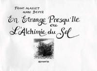 En étrange presqu'île ou L'alchimie du sel