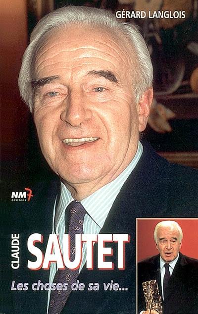 Claude Sautet : les choses de sa vie...