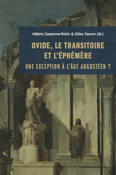 Ovide, le transitoire et l'éphémère : une exception à l'âge augustéen ?