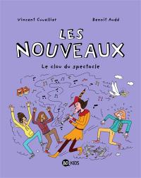 Les nouveaux. Vol. 5. Le clou du spectacle