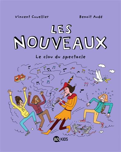 Les nouveaux. Vol. 5. Le clou du spectacle