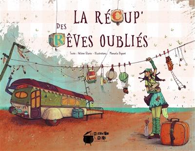 La récup' des rêves oubliés