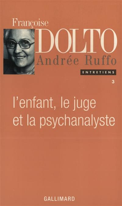 L'enfant, le juge et la psychanalyste