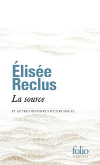 La source : et autres histoires d'un ruisseau