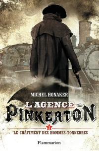 L'agence Pinkerton. Vol. 1. Le châtiment des hommes-tonnerres