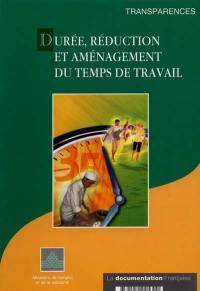 Durée, réduction et aménagement du temps de travail