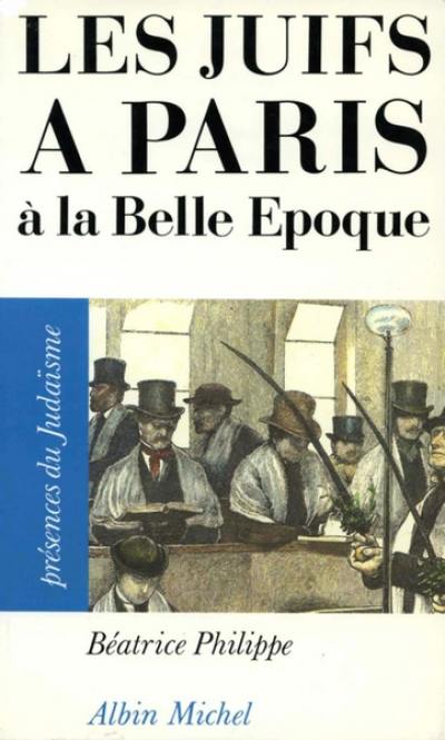 Les Juifs à Paris à la Belle Epoque