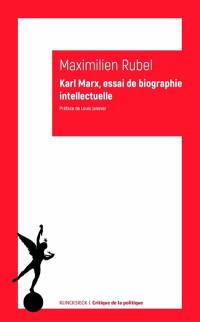 Karl Marx : essai de biographie intellectuelle