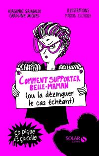 Comment supporter belle-maman (ou la dézinguer le cas échéant) : ça pique et ça colle