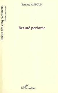 Beauté perforée