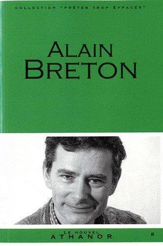 Alain Breton : portrait, bibliographie, anthologie