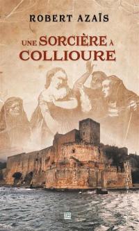 Une sorcière à Collioure