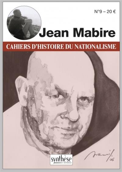 Cahiers d'histoire du nationalisme, n° 9. Jean Mabire